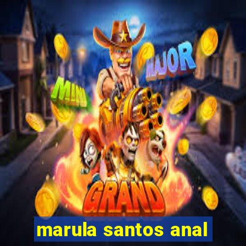 marula santos anal