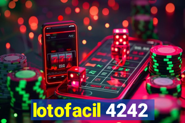 lotofacil 4242