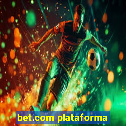 bet.com plataforma