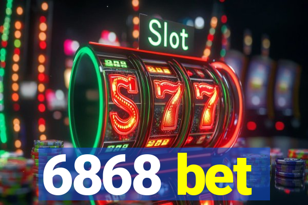 6868 bet