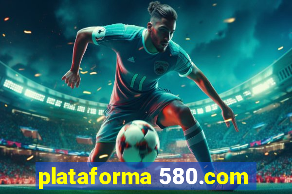 plataforma 580.com