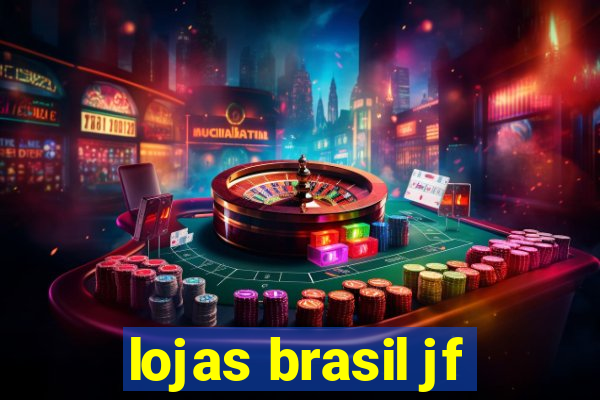 lojas brasil jf