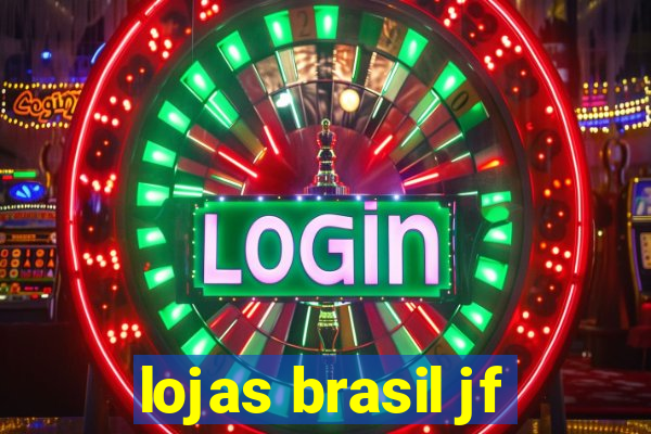 lojas brasil jf