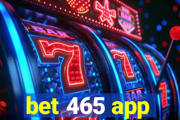 bet 465 app