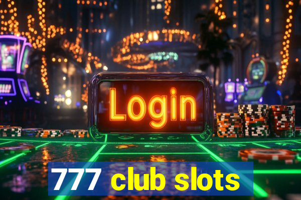 777 club slots