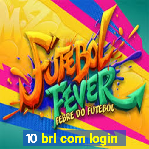 10 brl com login