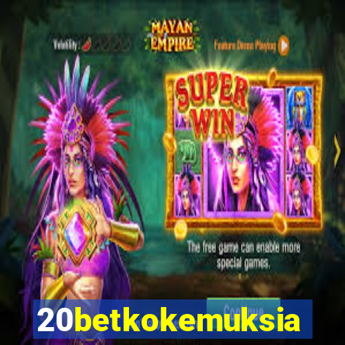 20betkokemuksia