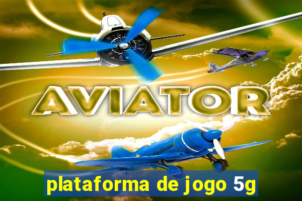 plataforma de jogo 5g