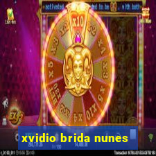 xvidio brida nunes