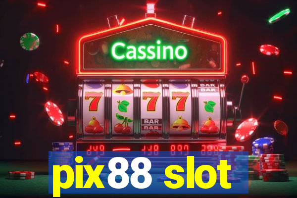 pix88 slot