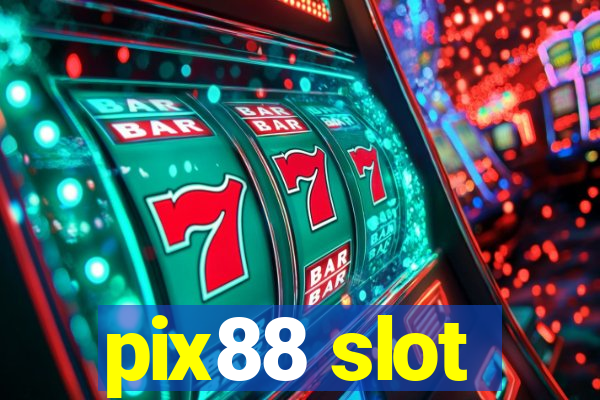 pix88 slot