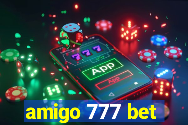 amigo 777 bet