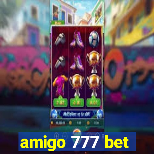 amigo 777 bet