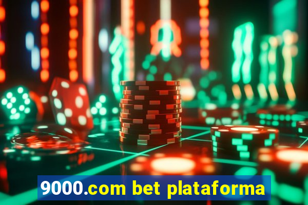 9000.com bet plataforma