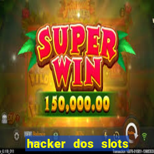 hacker dos slots porcentagem grátis