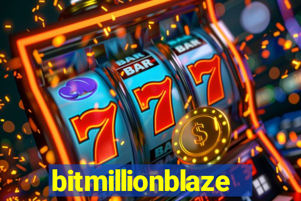 bitmillionblaze