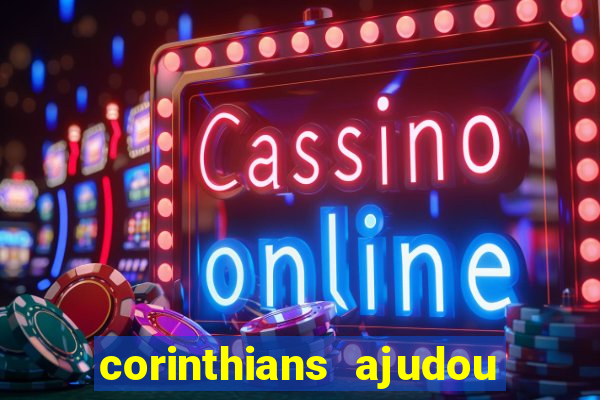 corinthians ajudou o sao paulo