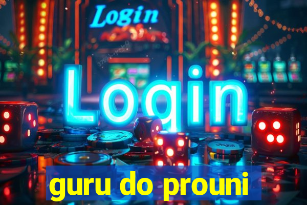 guru do prouni