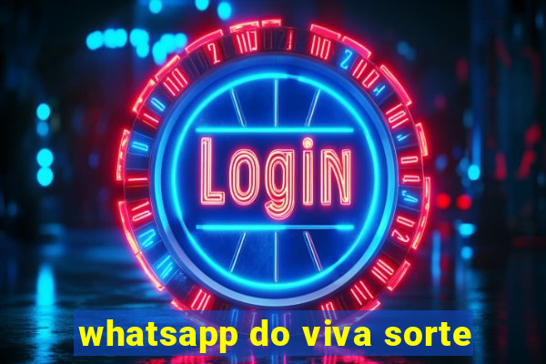 whatsapp do viva sorte