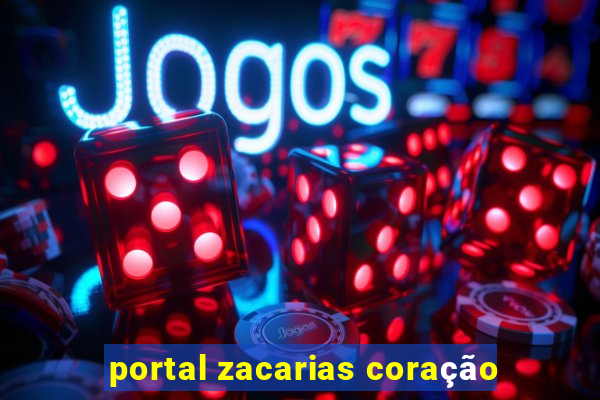 portal zacarias coração