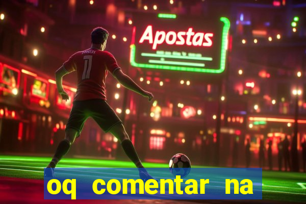 oq comentar na foto do amigo jogador de futebol