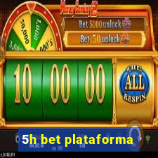 5h bet plataforma