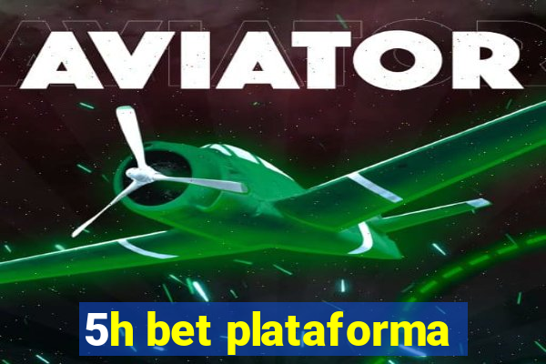 5h bet plataforma