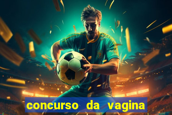 concurso da vagina mais bonita do brasil