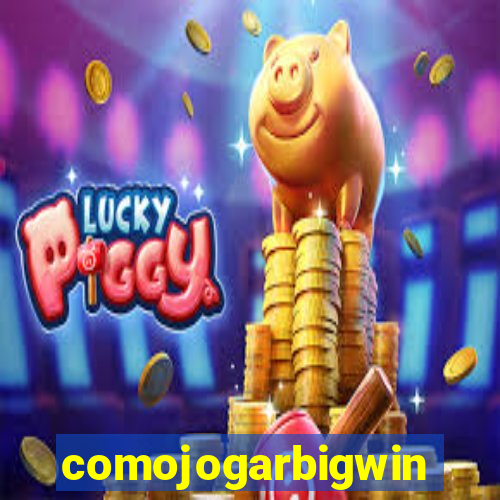 comojogarbigwin