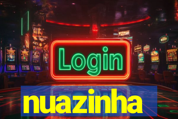 nuazinha