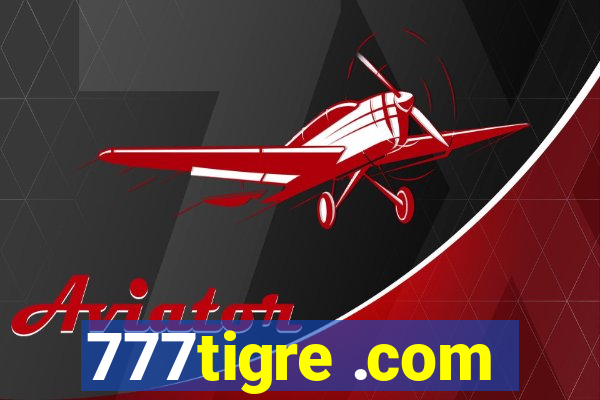 777tigre .com