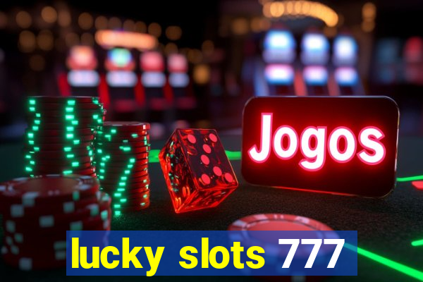 lucky slots 777