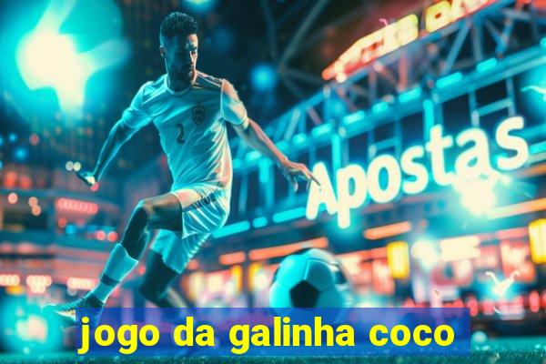 jogo da galinha coco