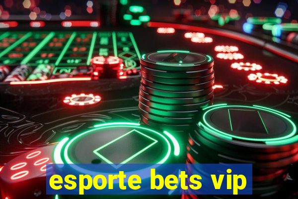 esporte bets vip