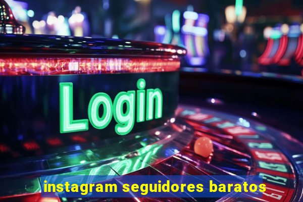 instagram seguidores baratos