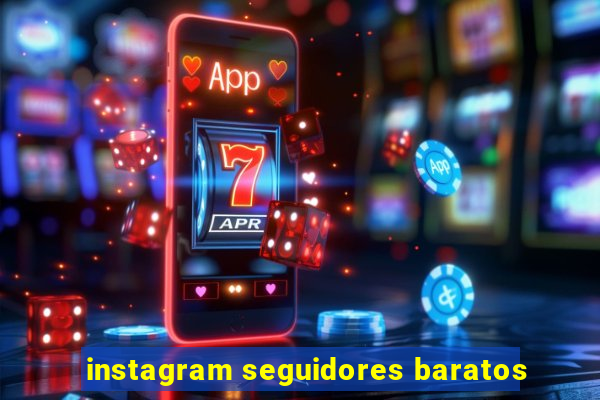 instagram seguidores baratos