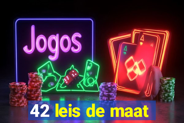 42 leis de maat