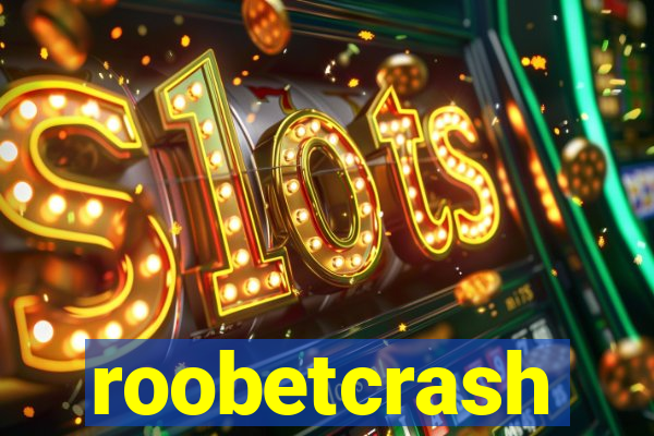 roobetcrash