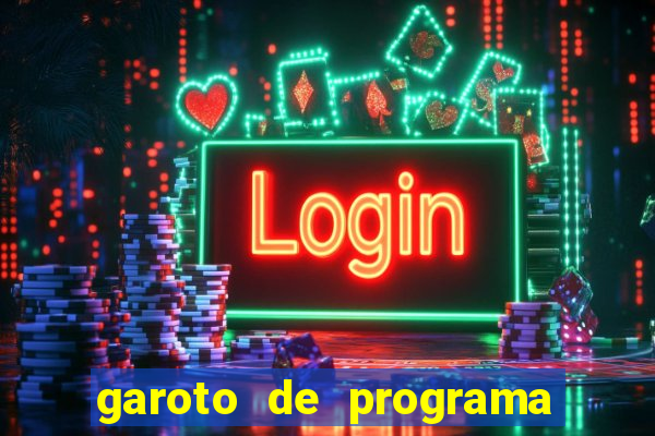 garoto de programa na zona leste