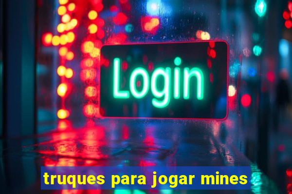 truques para jogar mines