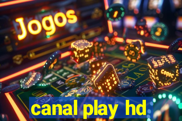 canal play hd