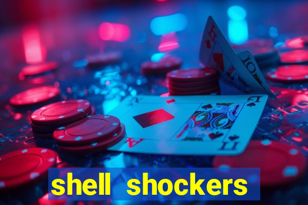 shell shockers crazy games