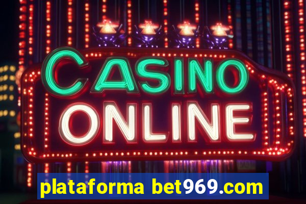 plataforma bet969.com