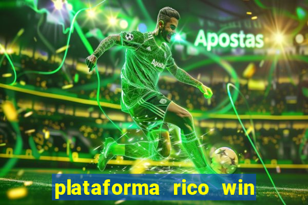 plataforma rico win paga mesmo