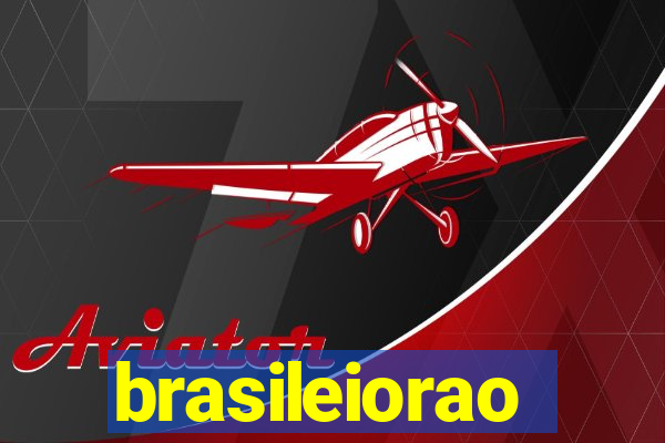 brasileiorao