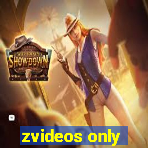 zvideos only