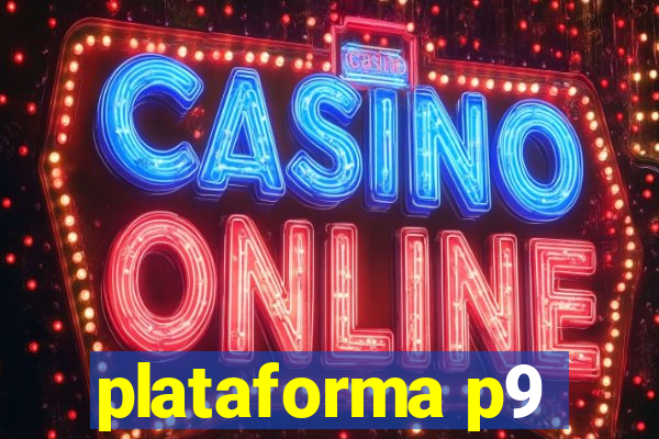 plataforma p9