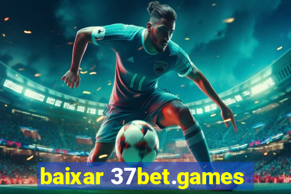 baixar 37bet.games