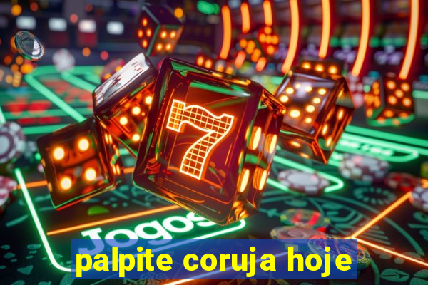 palpite coruja hoje