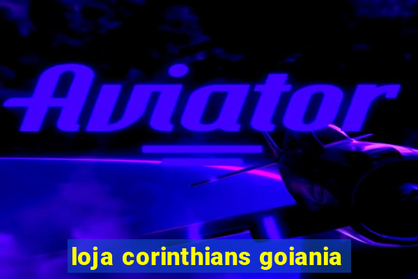 loja corinthians goiania